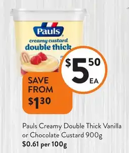 Foodworks Pauls Creamy Double Thick Vanilla or Chocolate Custard offer