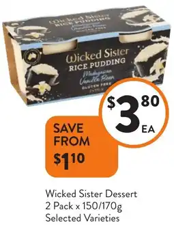 Foodworks Wicked Sister Dessert offer