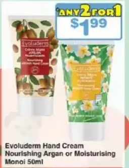 My Chemist Evoluderm Hand Cream Nourishing Argan or Moisturising Monoi offer