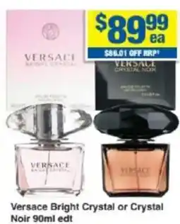 My Chemist Versace Bright Crystal or Crystal Noir offer