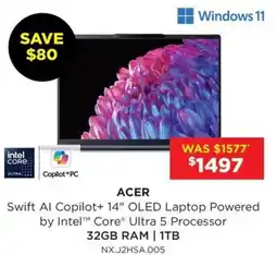 Bing Lee Swift Al Copilot+ 14" OLED Laptop Powered by Intel™ Core® Ultra 5 Processor 32GB RAM | 1TB NX.J2HSA.005 offer