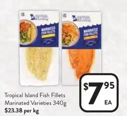 Foodworks Tropical Island Fish Fillets Marinated Varieties offer
