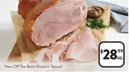 Foodworks Ham Off The Bone Sliced or Shaved offer