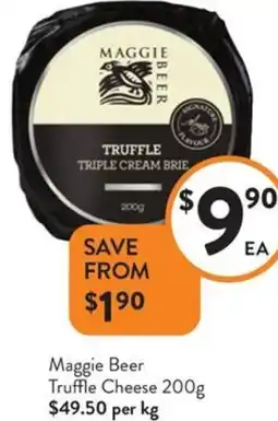 Foodworks Maggie Beer Truffle Cheese offer