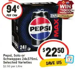 IGA Pepsi, Solo or Schweppes Selected Varieties offer