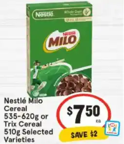 IGA Nestlé Milo Cereal or Trix Cereal Selected Varieties offer