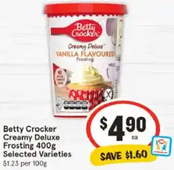 IGA Betty Crocker Creamy Deluxe Frosting Selected Varieties offer