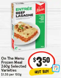 IGA On The Menu Frozen Meal Selected Varieties offer
