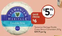 Foodworks Tasmanian Heritage Double Cream Brie or Camembert offer