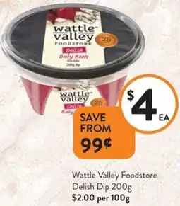 Foodworks Wattle Valley Foodstore Delish Dip offer