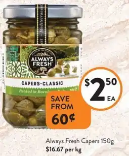Foodworks Always Fresh Capers offer