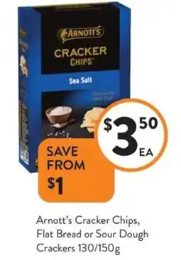Foodworks Arnott's cracker chips, flat bread or sour dough crackers offer