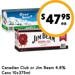 Drakes Canadian Club or Jim Beam 4.8% Cans 10x375ml offer