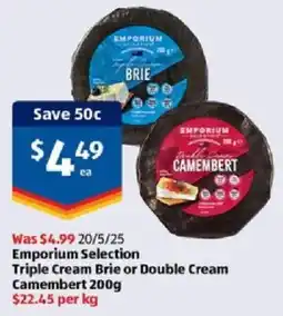 ALDI Emporium Selection Triple Cream Brie or Double Cream Camembert offer