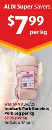 ALDI Ironbark Pork Boneless Pork Leg offer