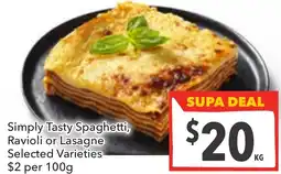 Supa Valu Simply Tasty Spaghetti, Ravioli or Lasagne Selected Varieties offer