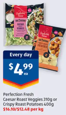 ALDI Perfection Fresh Caesar Roast Veggies 310g or Crispy Roast Potatoes 400g offer