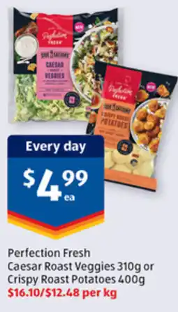 ALDI Perfection fresh caesar roast veggies 310g or crispy roast potatoes 400g offer