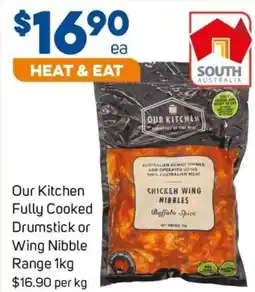 Foodland Our Kitchen Fully Cooked Drumstick or Wing Nibble Range offer