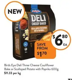 Foodworks Birds Eye Deli Three Cheese Cauliflower Bake or Scalloped Potato with Paprika offer