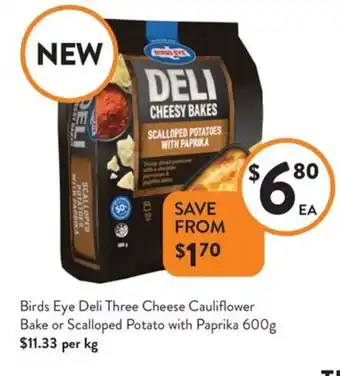 Foodworks Birds Eye Deli Three Cheese Cauliflower Bake or Scalloped Potato with Paprika offer