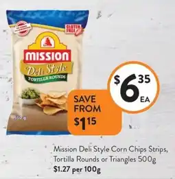 Foodworks Mission Deli Style Corn Chips Strips, Tortilla Rounds or Triangles offer