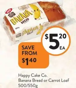 Foodworks Happy Cake Co. Banana Bread or Carrot Loaf offer