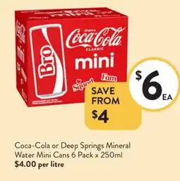 Foodworks Coca-Cola or Deep Springs Mineral Water Mini Cans 6 Pack offer