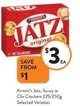 Foodworks ARNOTTS atz, Savoy or Clix Crackers Selected Varieties offer