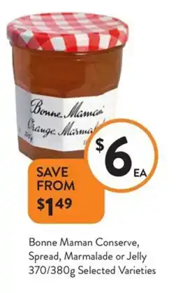 Foodworks Bonne Maman Conserve, Spread, Marmalade or JellySAVE FROM $149 Selected Varieties offer