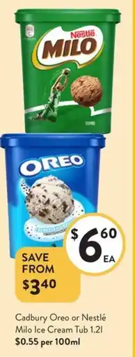 Foodworks Cadbury Oreo or Nestlé Milo Ice Cream Tub offer