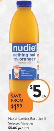 Foodworks Nudie Nothing But Juice Selected Varieties offer