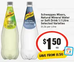 IGA Schweppes Mixers, Natural Mineral Water or Soft Drink Selected Varieties offer
