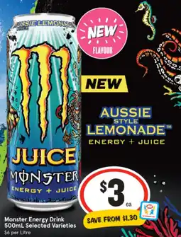 IGA Monster Energy Drink 500mL Selected Varieties $6 per Litre Energy Drink Selected Varieties offer