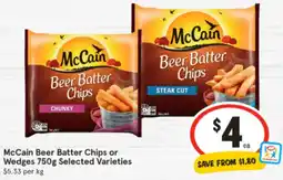 IGA McCain Beer Batter Chips or Wedges Selected Varieties offer