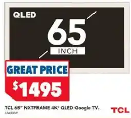 Harvey Norman Tcl 65" nxtframe 4k qled google tv offer