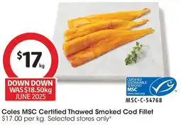 Coles Coles MSC Certified Thawed Smoked Cod Fillet offer