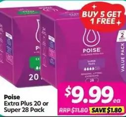 Your Discount Chemist Poise Extra Plus 20 or Super offer