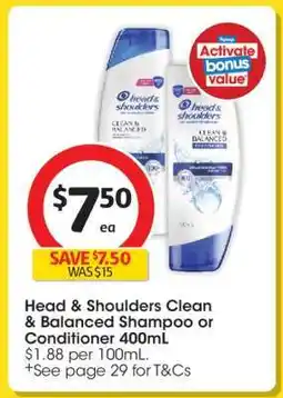 Coles Head & Shoulders Clean & Balanced Shampoo or Conditioner 400mL offer