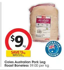 Coles Coles Australian Pork Leg Roast Boneless offer