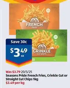 ALDI Seasons Pride French Fries, Crinkle Cut or Straight Cut Chips 1kg offer