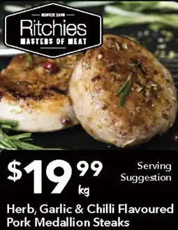 Herb, Garlic & Chilli Flavoured Pork Medallion Steaks
