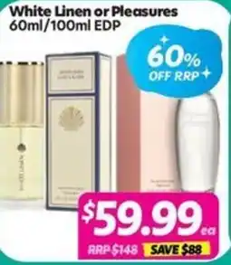 Your Discount Chemist White Linen or Pleasures EDP offer