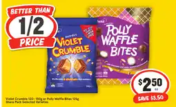 IGA Violet crumble 120-150g or polly waffle bites 125g share pack selected varieties offer
