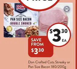 Foodworks Don Crafted Cuts Streaky or Pan Size Bacon offer