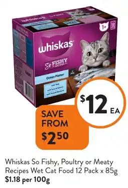 Foodworks Whiskas So Fishy, Poultry or Meaty Recipes Wet Cat Food offer