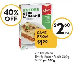 Foodworks On The Menu Entrée Frozen Meals offer