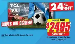 The Good Guys TCL 85° C6K QD-Mini LED Google TV 2025 offer
