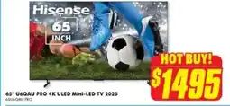 The Good Guys Hisense 65" U6QAU PRO 4K ULED Mini-LED TV 2025 offer