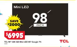 Harvey Norman TCL 98" C8K QD-Mini LED 4K* Google TV offer